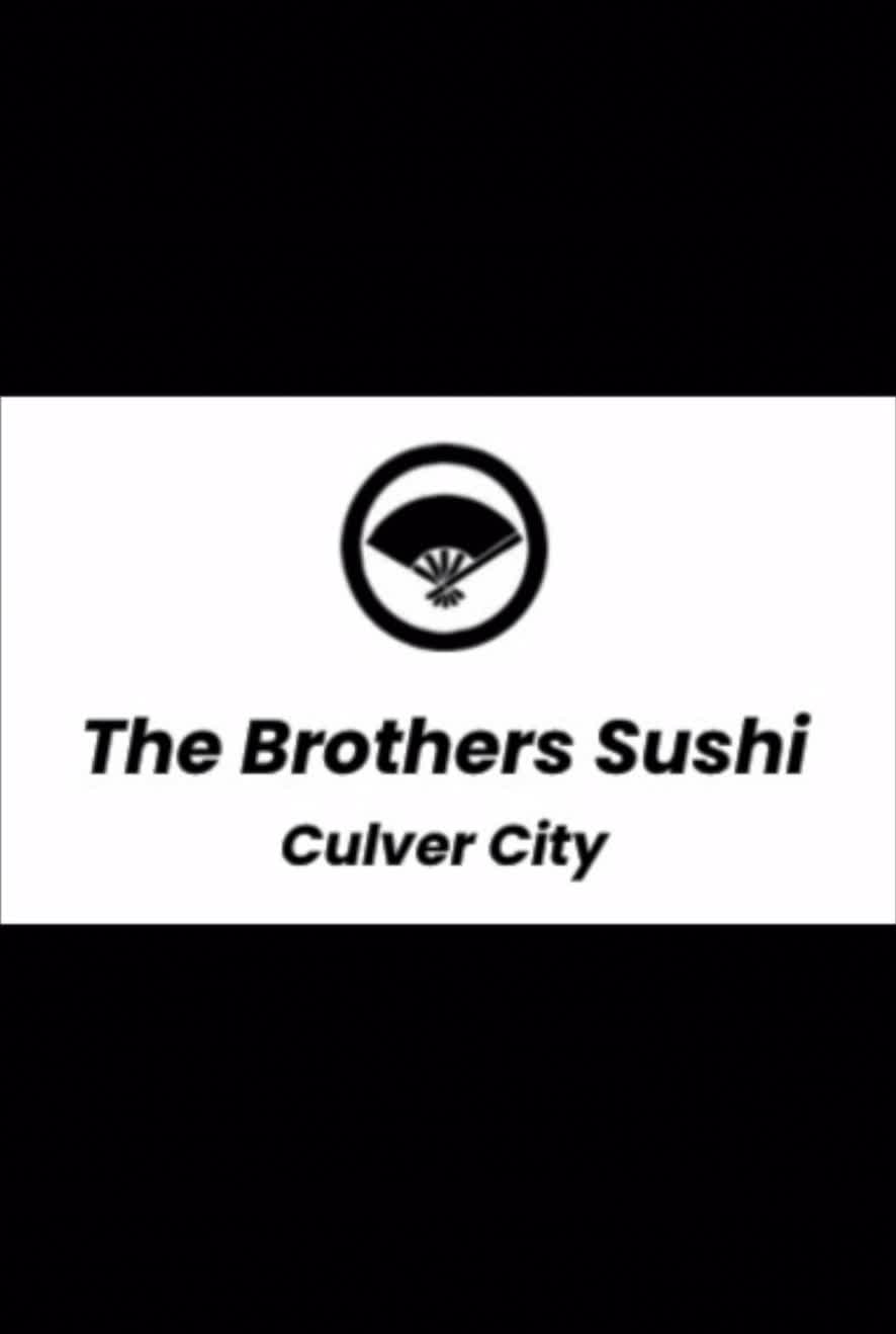 The Brothers Sushi Culver City
